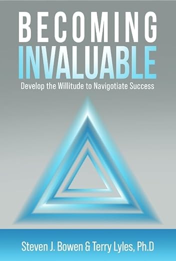 The front cover of Becoming Invaluable by Steven J. Bowen and Terry Lyles